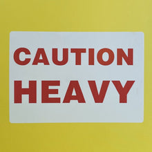 Load image into Gallery viewer, Caution Heavy Label - Kingsley Labels